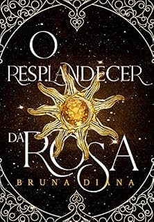 Livro O Resplandecer da Rosa - Livro 2