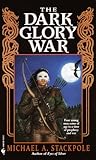 The Dark Glory War (A Prelude to the DragonCrown War Cycle)