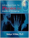 Paperback Introduction to Physics for Medical Imaging Book