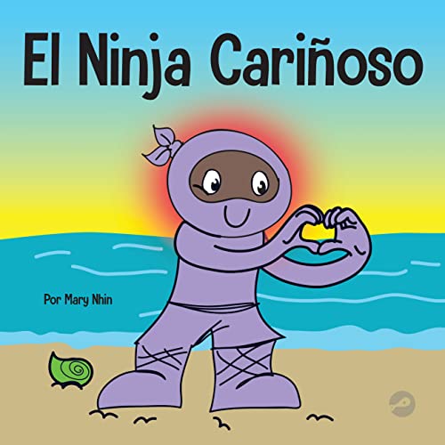 El Ninja Cariñoso: Un libro de aprendizaje
