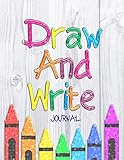 Draw And Write Journal: Writing Drawing Journal For Kids