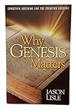 Why Genesis Matters: Christian Doctrine and the Creation Account