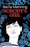 Front cover for the book Nobody's Girl by Sarra Manning