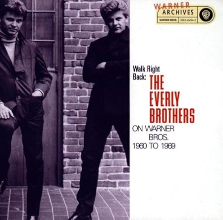Walk Right Back: The Everly Brothers On Warner Brothers, 1960-1969
