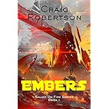 Embers: The Galaxy On Fire Series, Book 1