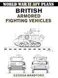 British Armored Fighting Vehicles (World War II AFV Plans) by