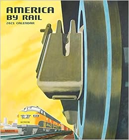 America By Rail 2021 Calendar Pomegranate Pomegranate 9780764999642 Amazon Com Books America By Rail 2022 Calendar