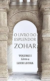 Livro O Livro do Esplendor, Zohar: Volume I, Livro 4: Lech Lecha