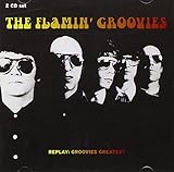 Replay: Groovies Greatest