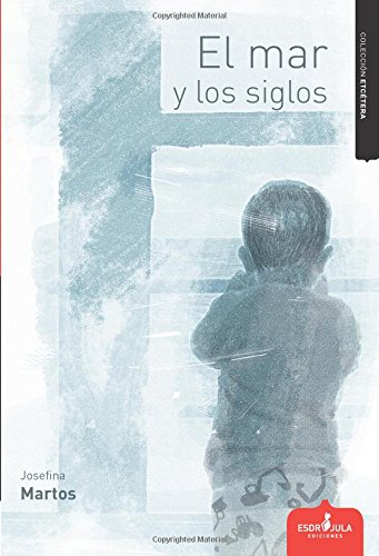 Portada de el mar y los siglos (Etcétera)