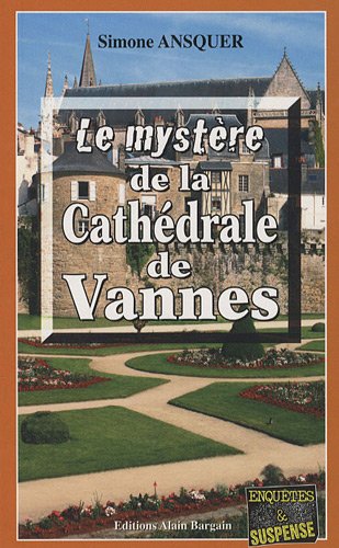 Le  mystère de la cathédrale de Vannes