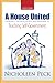 Parenting: A House United: Changing Children's Hearts and Behaviors by Teaching Self-Government