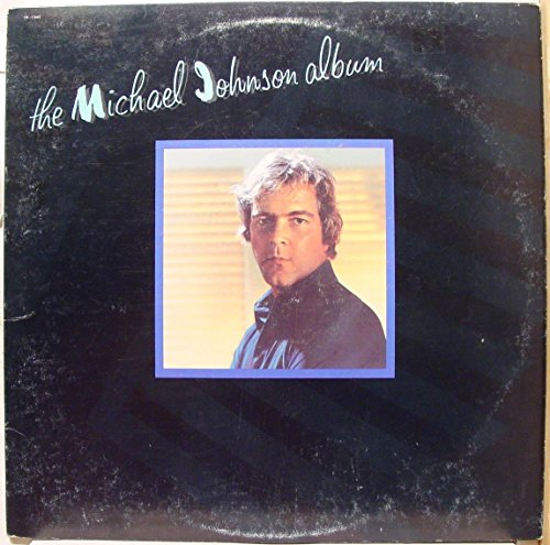 Michael Johnson - Michael Johnson ~ The Michael Johnson Album (Original 1978 Emi America 17002 Lp Vinyl New Factory Sealed In The Original Shrinkwrap Featuring 10 Tracks Including: Bluer Than Blue &amp; Almost Like Being In Love) - Zortam Music
