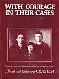Front cover for the book With courage in their cases : the experiences of thirty-five Italian immigrant workers and their families in Australia by Morag Loh