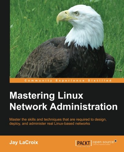 Mastering Linux Network Administration Front Cover