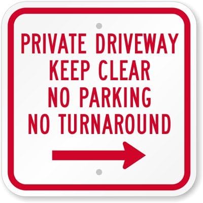 Private Driveway Keep Clear No Parking, No Turn Around (with Right Arrow) Sign, 12" x 12"
