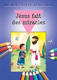 Jésus fait des miracles