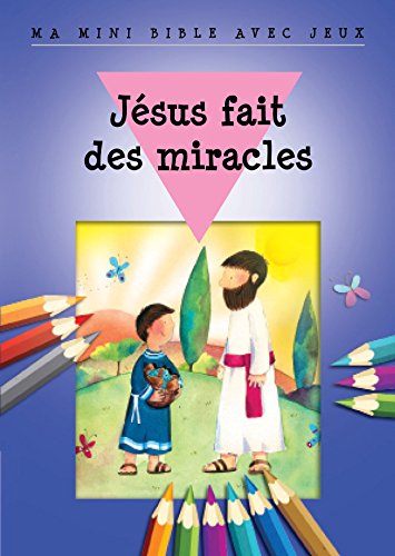 Jésus fait des miracles