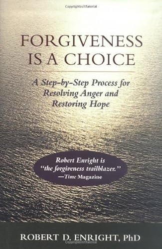 Download Forgiveness Is a Choice: A Step-By-Step Process for Resolving Anger and Restoring Hope PDF