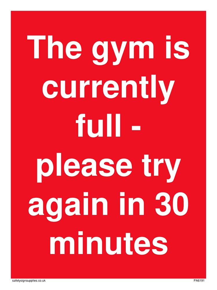 Pack of five - The gym is currently fullplease try again in 30 minutes Sign - 150x200mm - A5P