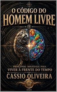 Livro O Codigo do Homem Livre: Principios Imutaveis Para Viver a Frente do Tempo