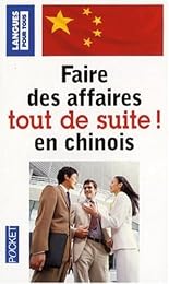 Faire des affaires en chinois tout de suite !