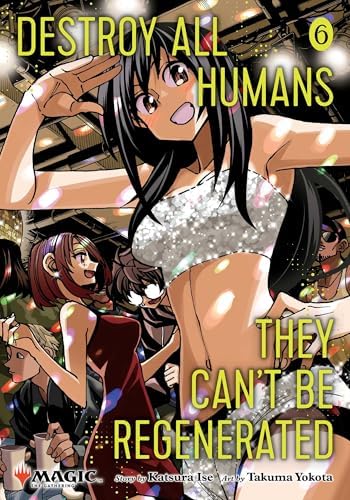 Destroy All Humans. They Can't Be Regenerated. A Magic: The