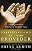 Experience God as Your Provider: Finding Financial Stability in Unstable Times by 