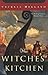 The Witches' Kitchen (The Soul Thief)