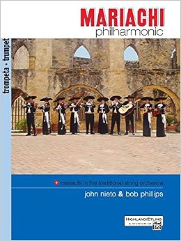 Mariachi Philharmonic (Mariachi In The Traditional String Orchestra): Trumpet (9780739037874)