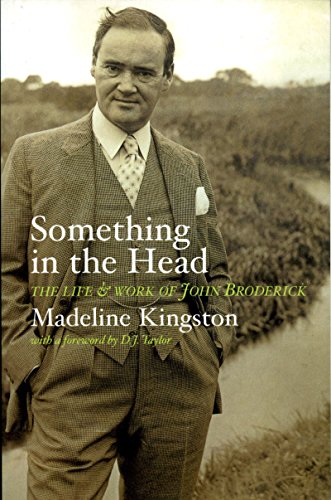 Something in the Head: The Life and Work of John Broderick by Madeline Kingston