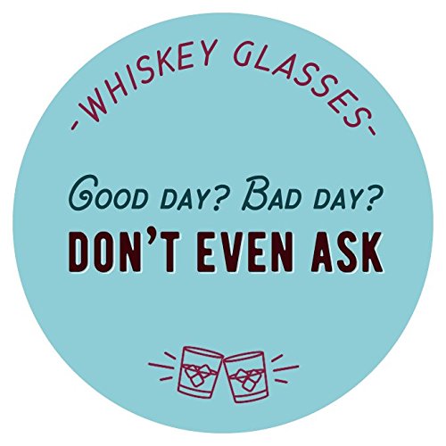 Good Day - Bad Day - Don't Even Ask Old Fashioned Scotch Whiskey Glass (Set of 2)