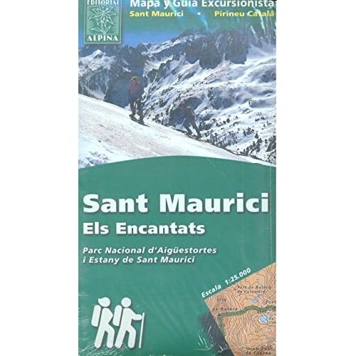 Sant Maurici Els Encantats - Mapa Y Guia 1:25000: Els Encantats PN D'Aiguestortes (Mapa Y Guia Excursionista) Sant Maurici Els Encantats - Mapa Y Guia 1:25000: Els Encantats PN D'Aiguestortes (Mapa Y Guia Excursionista)