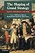 The Shaping of Grand Strategy: Policy, Diplomacy, and War by Williamson Murray