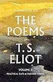 The Poems of T. S. Eliot: Practical Cats and Further Verses (Volume 2) by