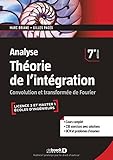 Analyse - Théorie de l'intégration : Convolution et transformée de Fourier by