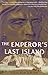 The Emperor's Last Island: A Journey to St. Helena (Vintage Departures) by 