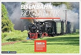 Eisenbahn-Romantik 2020: Der Kalender zur SWR Serie Eisenbahn-Romantik 2020: Der Kalender zur SWR Serie