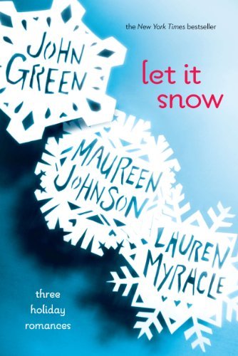 Let It Snow: Three Holiday Romances by Green John Myracle Lauren Johnson Maureen (2008-10-02) Paperback