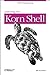 Learning the Korn Shell (Nutshell Handbooks) by Bill Rosenblatt