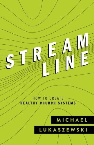 Streamline: How To Create Healthy Church Systems