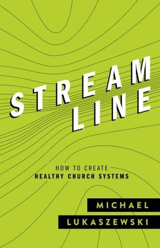 Streamline: How To Create Healthy Church Systems