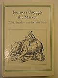Image de Journeys Through the Market: Travel, Travellers and the Book Trade