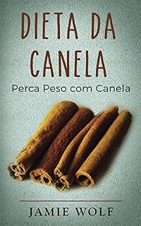 Livro Dieta da Canela: Perca Peso com Canela