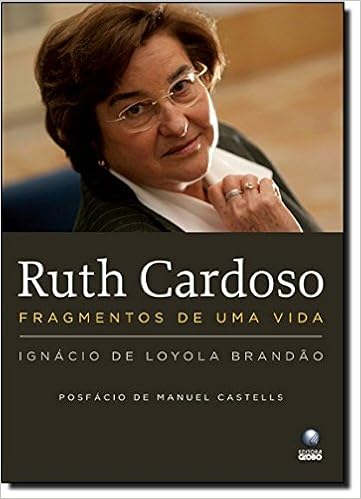 Amazon Com Ruth Cardoso Fragmentos De Uma Vida Em Portugues Do Brasil Ignacio De Loyola Brandao Books