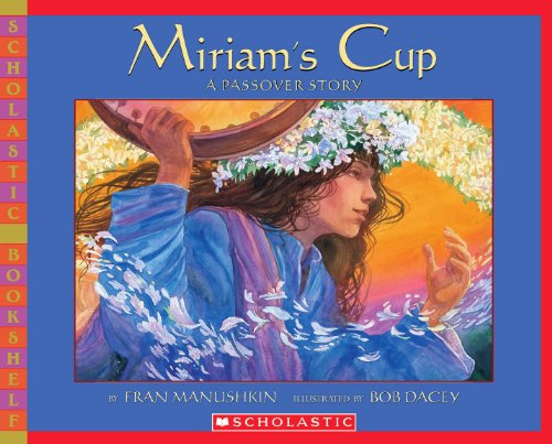 Miriam's Cup, a Passover Story(Scholastic Bookshelf)