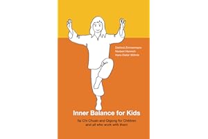 Inner Balance for Kids: Tai Chi Chuan and Qigong for Children and all who work with them
