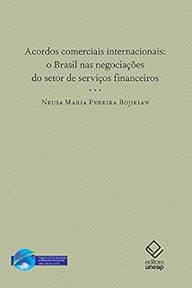 Livro Acordos comerciais internacionais: o Brasil nas negociações do setor de serviços financeiros