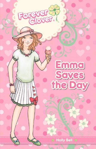 Emma Saves the Day (Forever Clover)