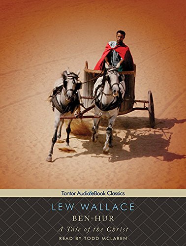 Ben-Hur: A Tale of the Christ by Lew Wallace
